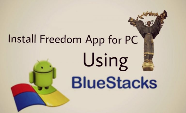 Freedom App For PC – Steps To Install It In Your Computer